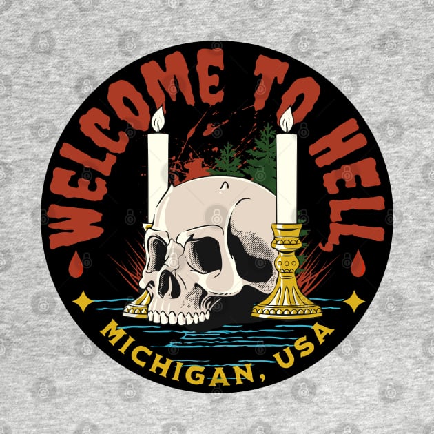 Welcome to Hell, Michigan by AnnaDreamsArt